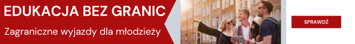 Zagraniczne wyjazdy edukacyjne dla młodzieży